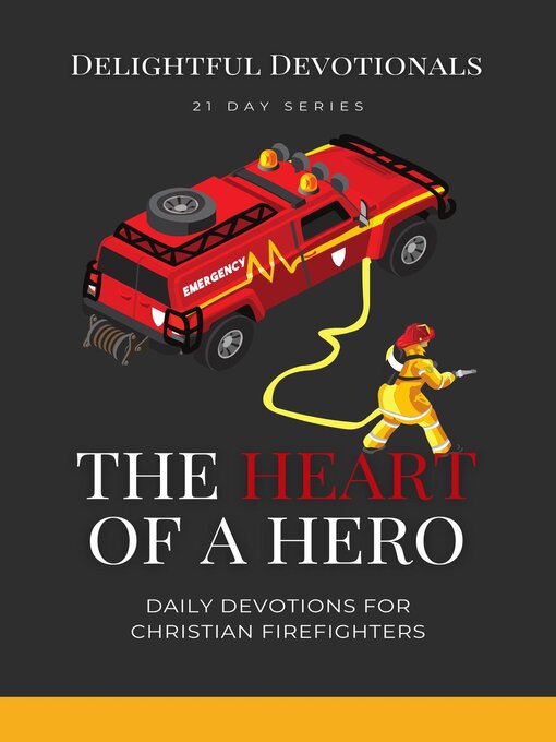 Title details for The Heart of a Hero by Delightful Devotionals - Available